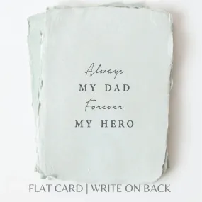Always My Dad. Forever My Hero. | Father's Day Card
